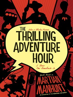cover image of The Thrilling Adventure Hour: Martian Manhunt